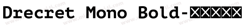 Drecret Mono Bold字体转换